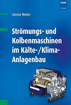 Strömungs- und Kolbenmaschinen im Kälte-/Klima-Anlagenbau