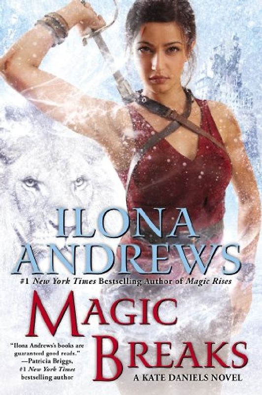 The Kate Daniels: Vol. 7 - Magic Breaks - Ilona Andrews [Hardcover]