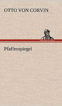 Pfaffenspiegel - Corvin, Otto von