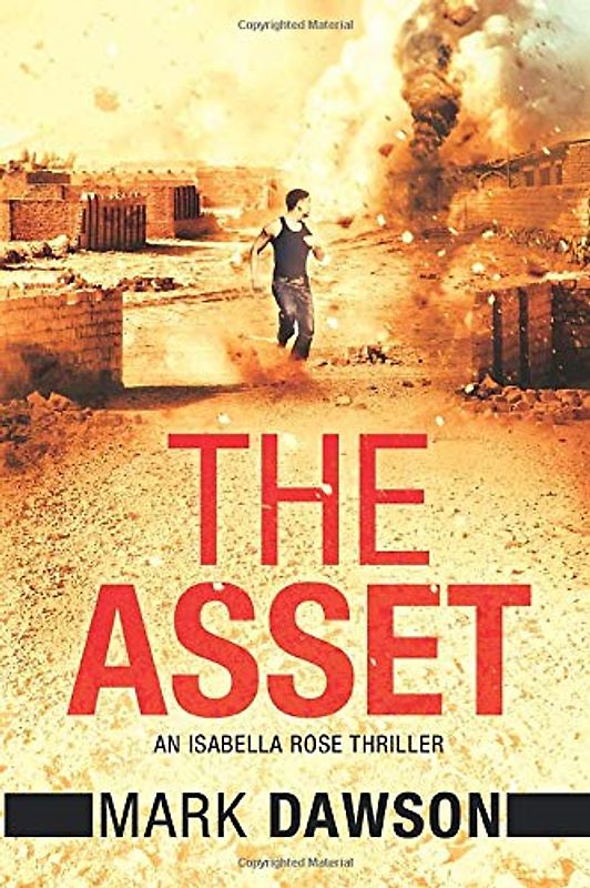 The Asset: Act II (An Isabella Rose Thriller, Band 2)