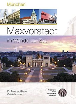 München - Maxvorstadt im Wandel der Zeit