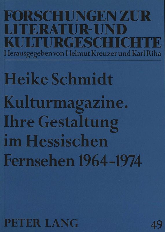 Kulturmagazine. Ihre Gestaltung im Hessischen Fernsehen 1964-1974