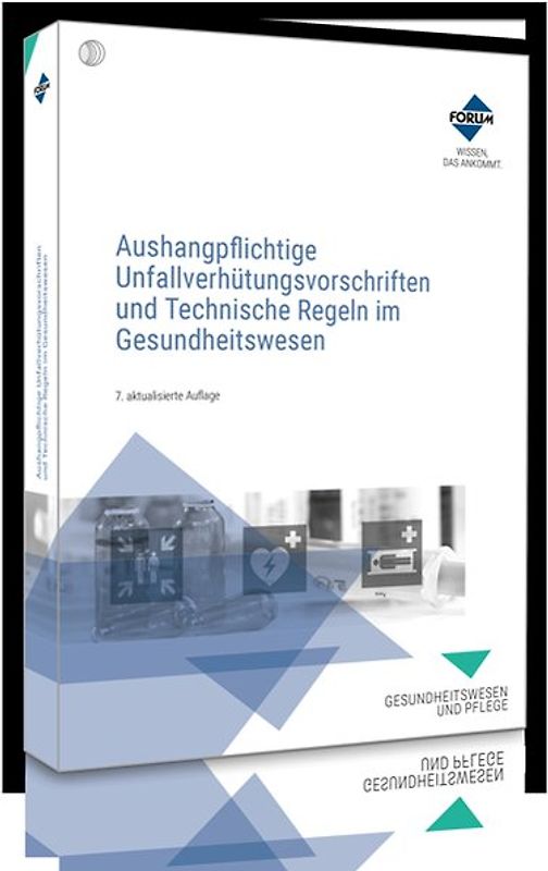 Aushangpflichtige Unfallverhütungsvorschriften und Technische Regeln im Gesundheitswesen