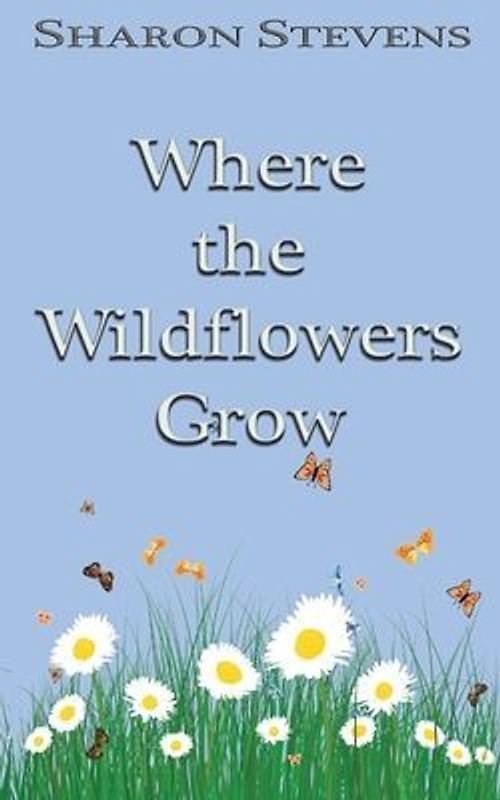 Where the Wildflowers Grow