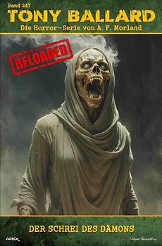 Tony Ballard - Reloaded, Band 247: Der Schrei des Dämons