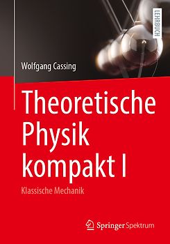 Theoretische Physik kompakt I