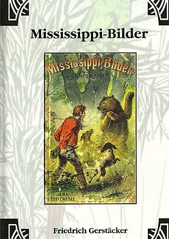 Werkausgabe - Liebhaberausgabe ungekürzte Ausgabe letzter Hand / Mississippi-Bilder