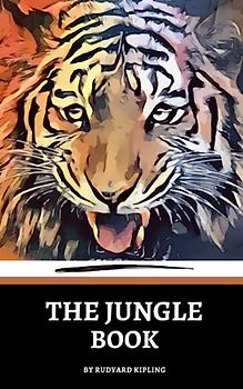 The Jungle Book: The 1894 Classic Story Collection (Annotated)