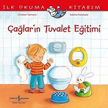 Ilk Okuma Kitabim - Caglarin Tuvalet Egitimi