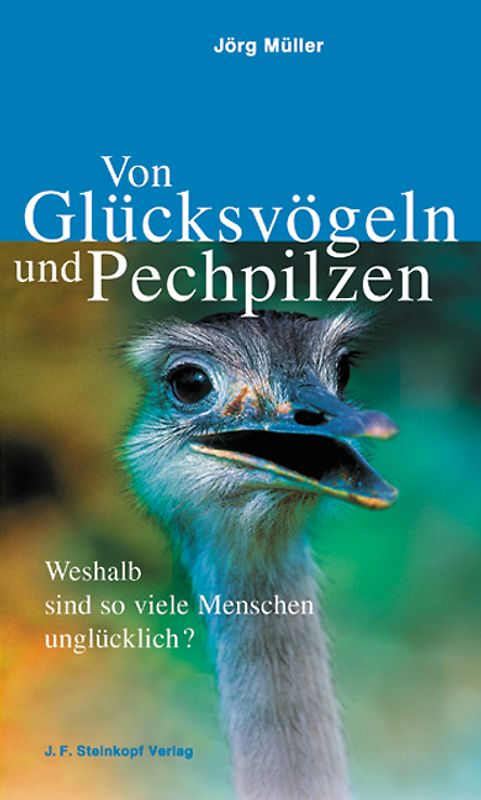 Von Glücksvögeln und Pechpilzen