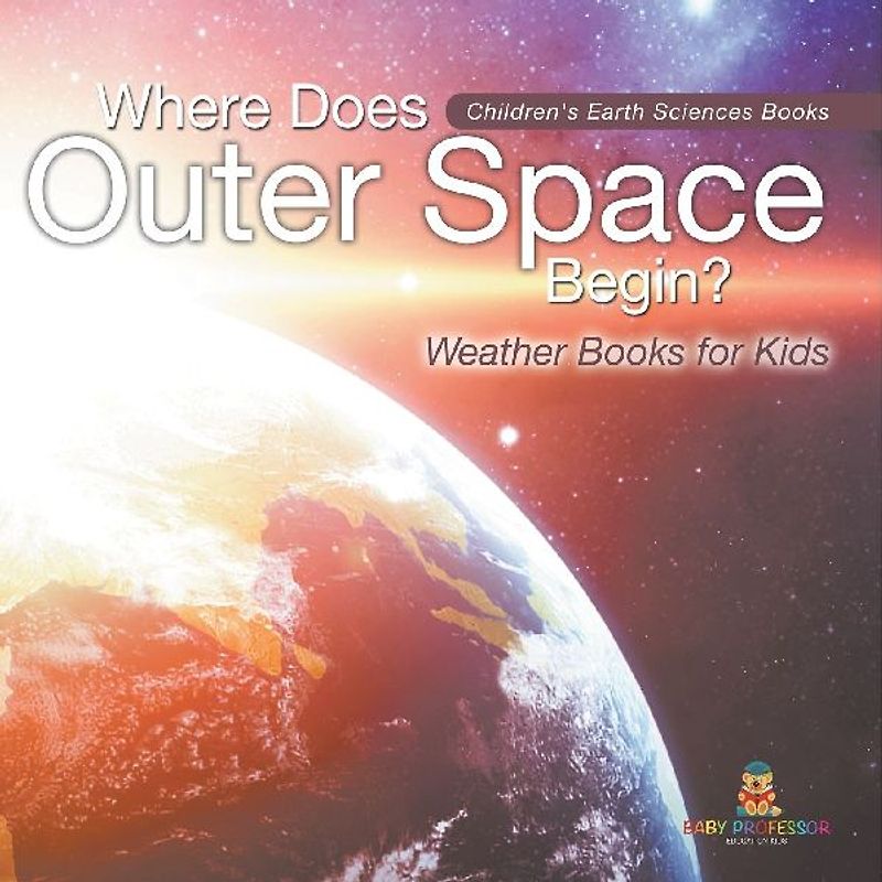 Where Does Outer Space Begin? - Weather Books for Kids | Children's Earth Sciences Books