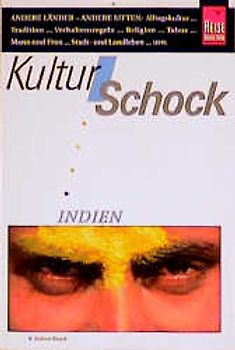 KulturSchock Indien. Über die Begegnung mit fremden Menschen und ihrer Kultur