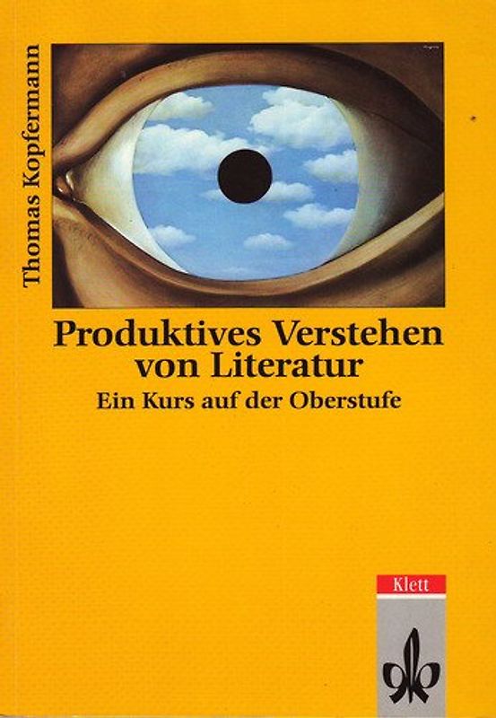 Produktives Verstehen von Literatur. Ein Kurs der Oberstufe