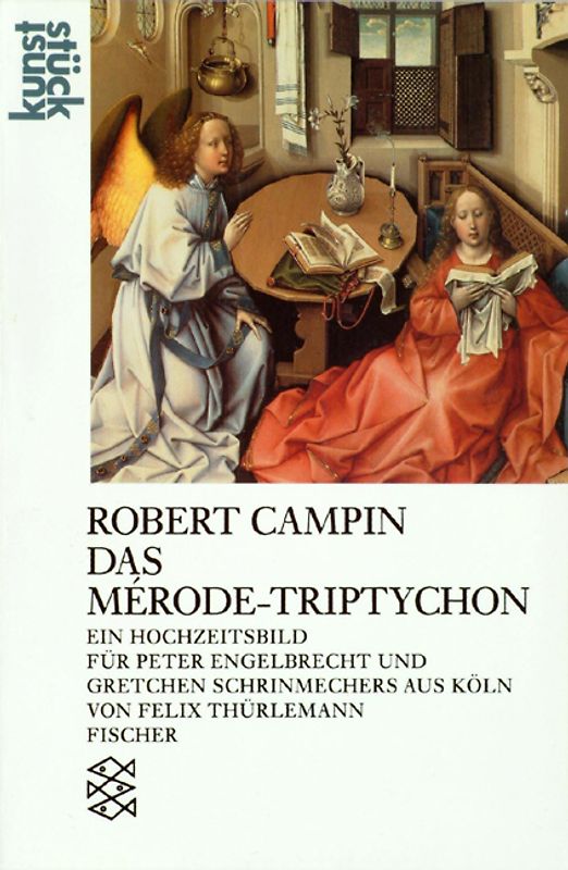 Robert Champin - der Meister von Flemalle. Das Merode-Triptychon