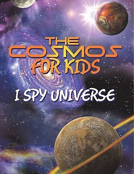 The Cosmos for Kids (I Spy Universe)
