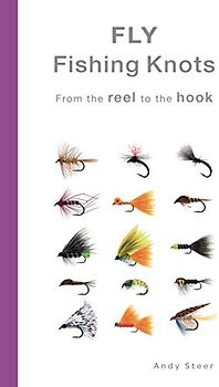 Fly Fishing Knots- From the reel to the hook