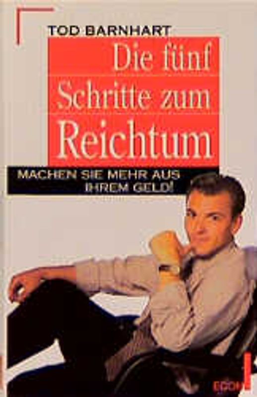 Die fünf Schritte zum Reichtum. Machen Sie mehr aus Ihrem Geld