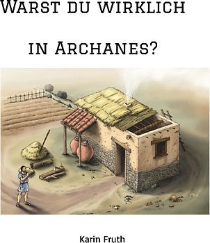 Warst du wirklich in Archanes?