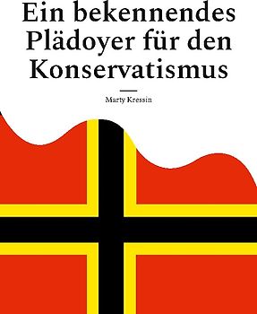 Ein bekennendes Plädoyer für den Konservatismus