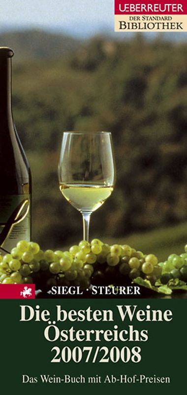 Die besten Weine Österreichs 2007/2008. Das Wein-Buch mit Ab-Hof-Preisen