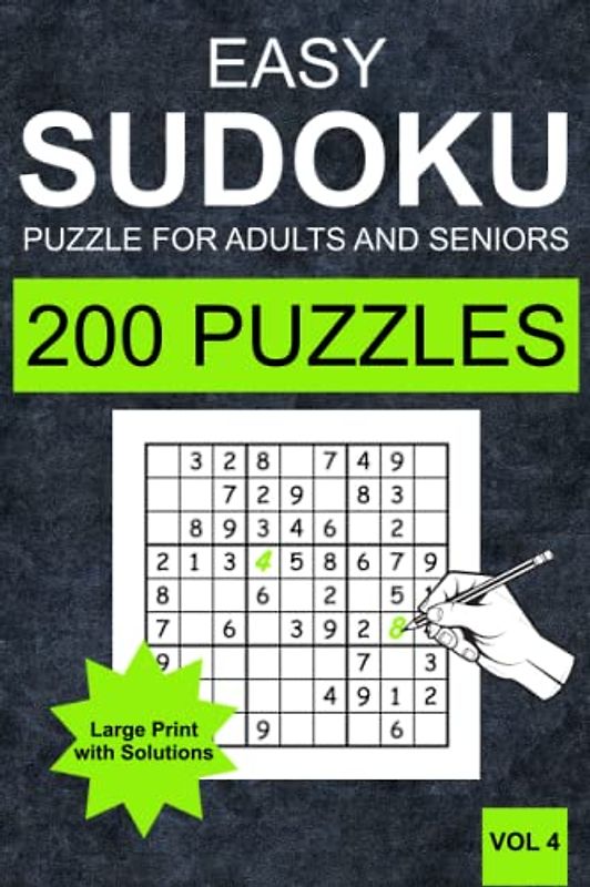 Easy Sudoku Puzzles for Adults and Seniors - Vol 4: 200 Easy Sudoku Puzzles for Adults and Senior in Large Print (one Puzzle per Page) with Solutions