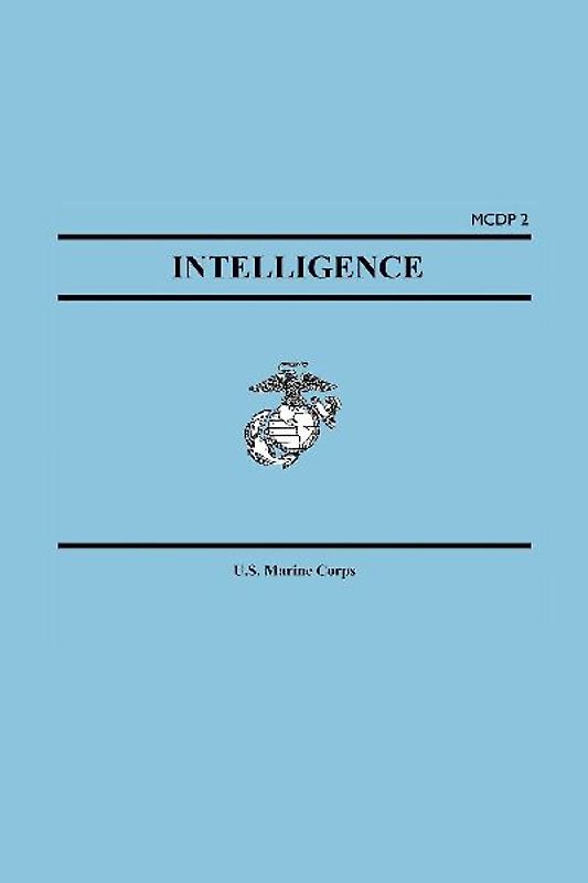 Intelligence (Marine Corps Doctrinal Publication McDp 2)
