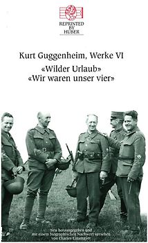 Kurt Guggenheim, Werke VI: Wilder Urlaub / Wir waren unser vier