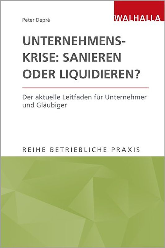 Unternehmenskrise: sanieren oder liquidieren?