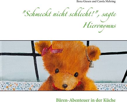 "Schmeckt nicht schlecht!", sagte Hieronymus