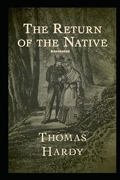 Return of the Native Annotated