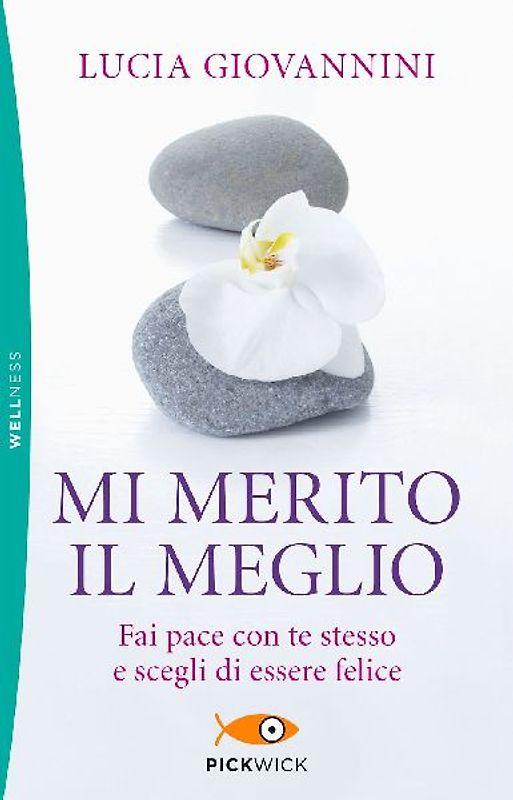 Mi merito il meglio. Fai pace con te stesso e scegli di essere felice