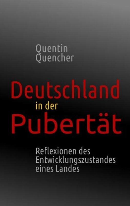 Deutschland in der Pubertät. Reflexionen des Entwicklungszustandes eines Landes