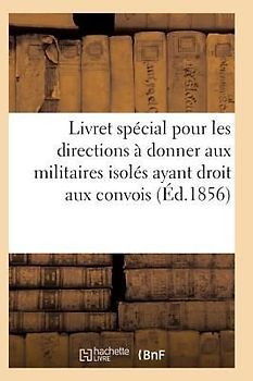 Livret Spécial Pour Les Directions À Donner Aux Militaires Isolés Ayant Droit Aux Convois