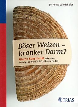 Böser Weizen - kranker Darm?