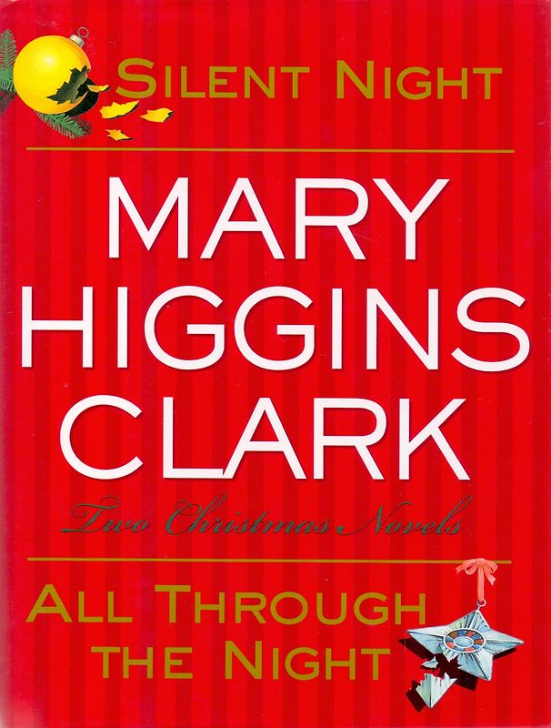 Silent Night / All Through the Night: Two Christmas Novels - Mary Higgins Clark [Hardcover]
