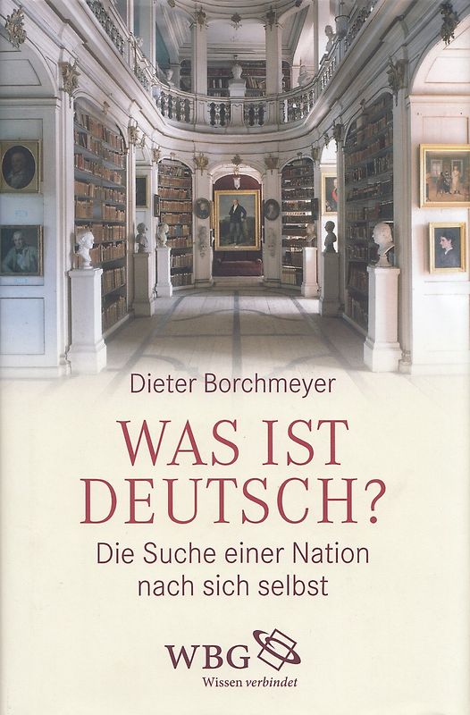 Was ist deutsch? - Dieter Borchmeyer [Gebundene Ausgabe]