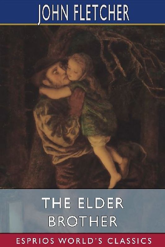 The Elder Brother (Esprios Classics)