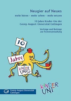 Neugier auf Neues 10 Jahre Kinder-Uni Göttingen