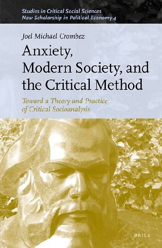 Anxiety, Modern Society, and the Critical Method