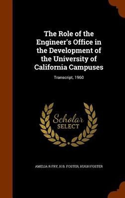 The Role of the Engineer's Office in the Development of the University of California Campuses