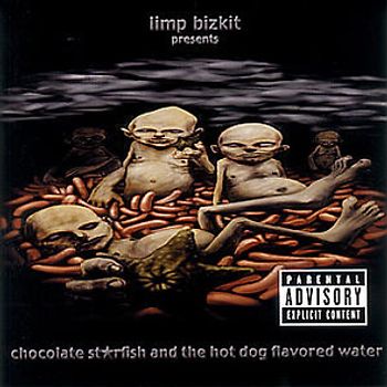 Limp Bizkit - Chocolate Starfish And The Hot Dog Flavored Water