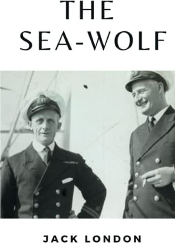 The Sea-Wolf: (Annotated)