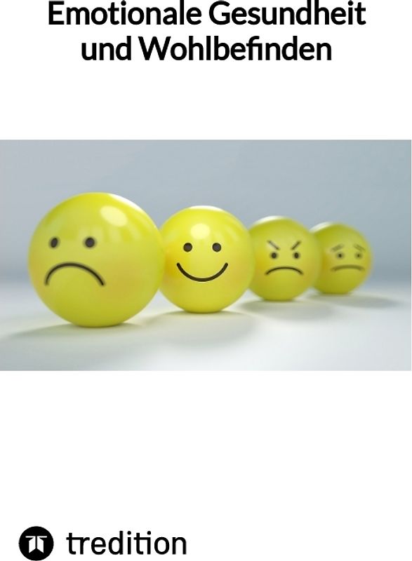 Emotionale Gesundheit und Wohlbefinden