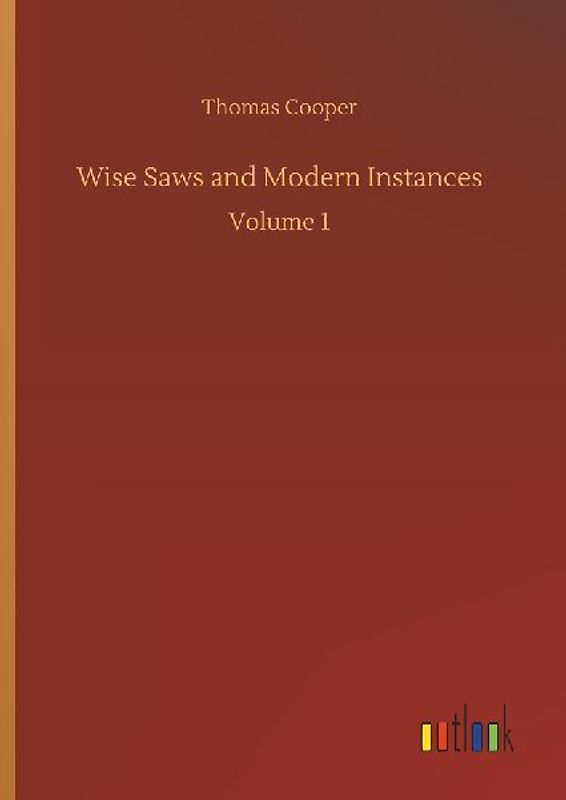 Wise Saws and Modern Instances