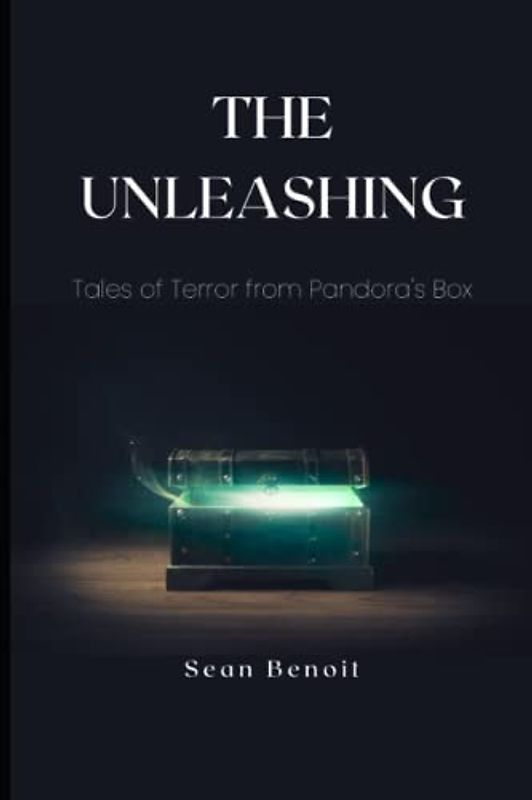 The Unleashing: Tales of Terror from Pandora's Box