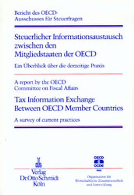 Steuerlicher Informationsaustausch zwischen den Mitgliedstaaten der OECD /Tax Information Exchange Between OECD Member Countries