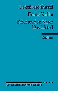 Franz Kafka: Brief an den Vater. Das Urteil