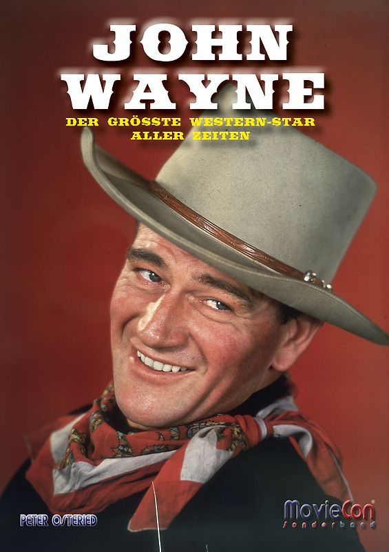 MovieCon Sonderband: JOHN WAYNE – Der größte Western-Star aller Zeiten!