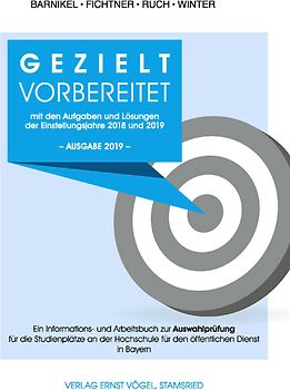 Gezielt vorbereitet mit den Aufgaben und Lösungen der Einstellungsjahre 2018 und 2019 / 3. Qualifikationsebene
