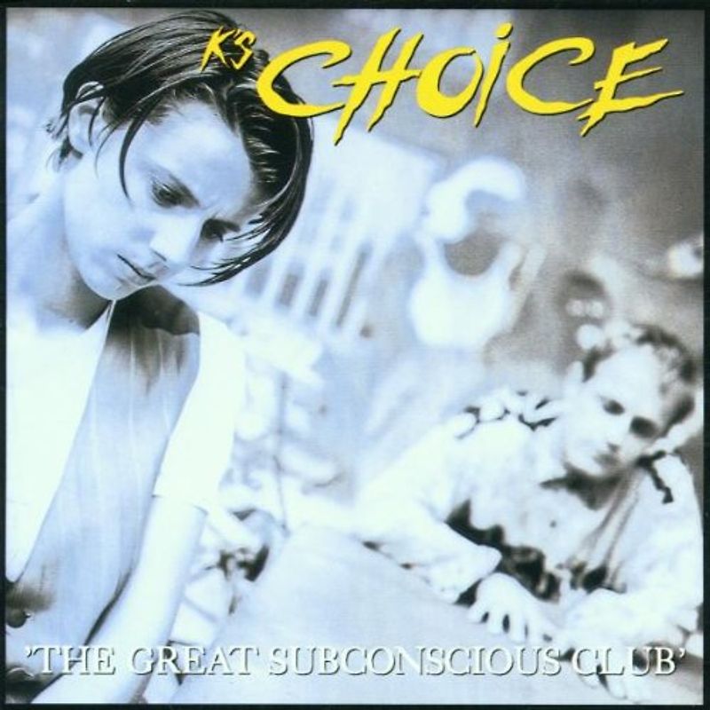 K'S Choice - The Great Subconscious Club